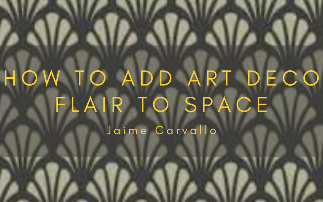 How To Add Art Deco Flair To Space